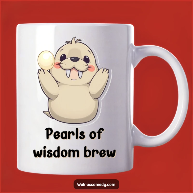 Funny Smiling Walrus Mug: Pearl of Wisdom Gift!