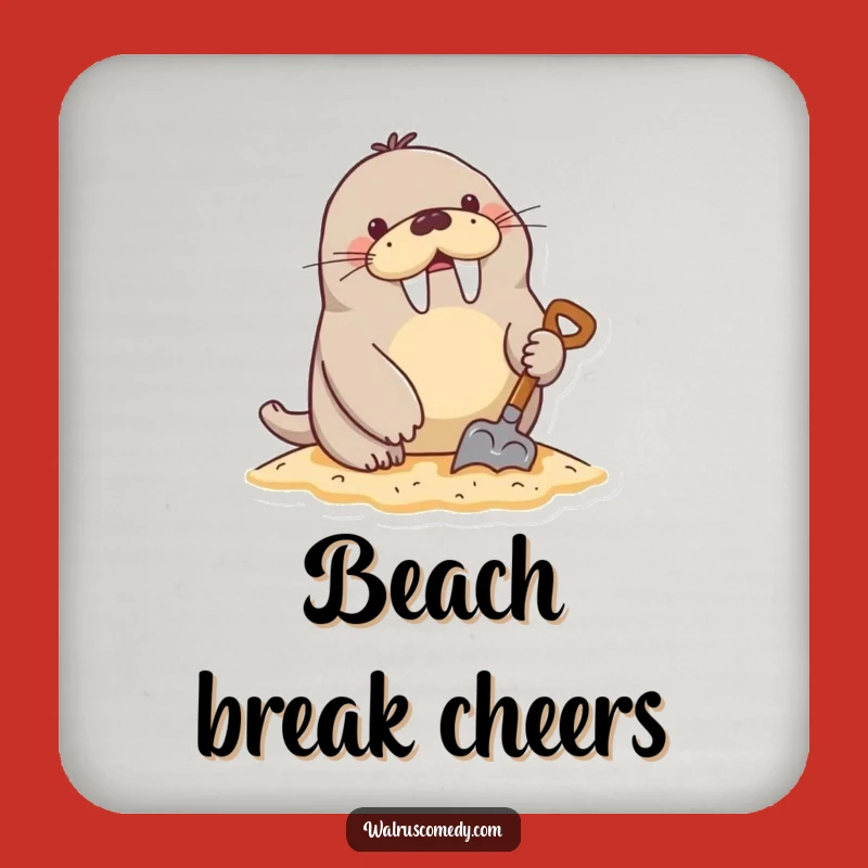 Funny Digging Walrus Sand Shovel Coaster - Beach Protective Gift