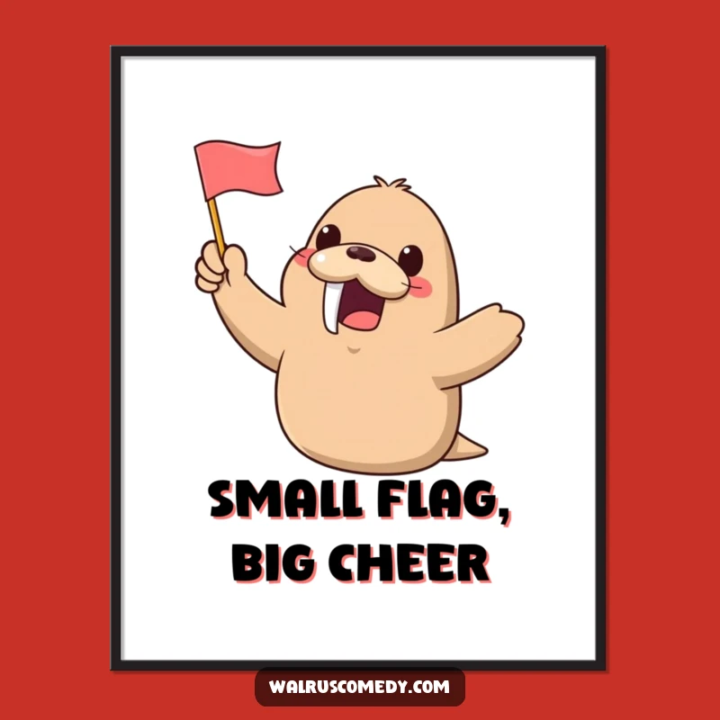 Funny Kawaii Walrus Waving Flag Poster: Brighten Your Walls with Cheerful Art - Gift Idea