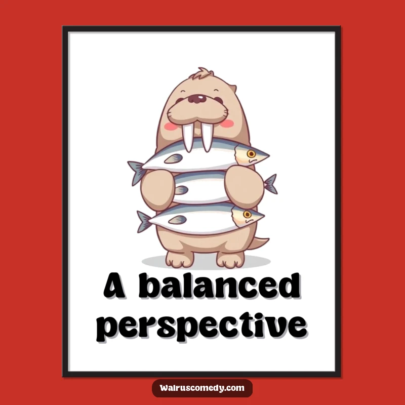 Funny Walrus Fish Balancing Poster: Hilarious Wall Art and Perfect Gift