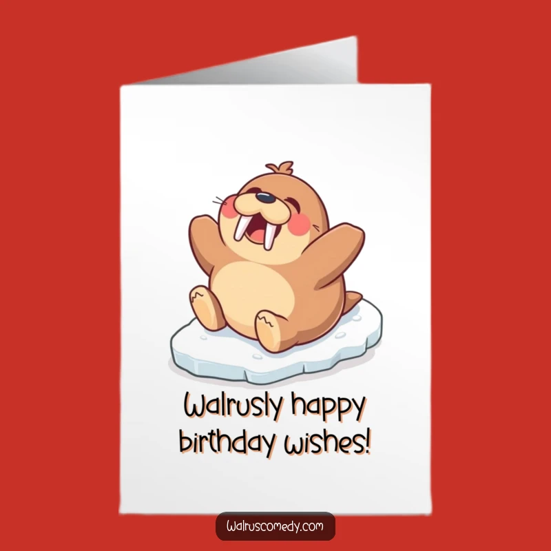 Free Printable Birthday Card: Excited Walrus Fun, Your Go-To Funny Downloadable Gift!