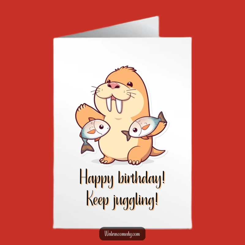 Free Printable Birthday Card: Juggling Walrus Funny Gift, Aquatic Downloadable Art