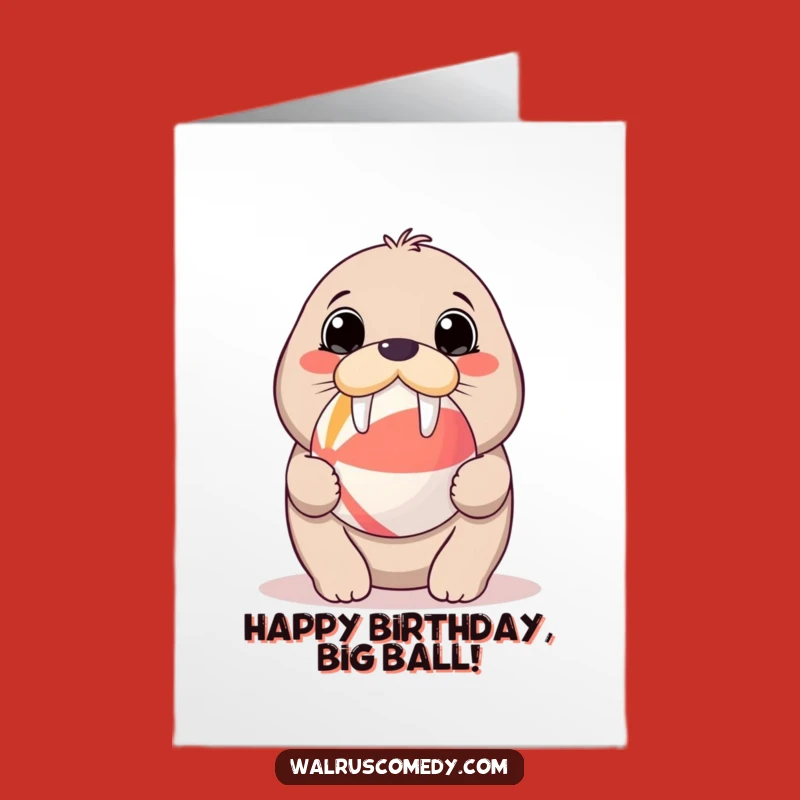 Free Printable Birthday Card: Kawaii Walrus Balancing Ball, Cute Downloadable Gift