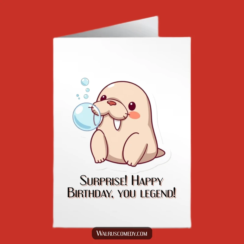 Free Printable Birthday Card: Surprised Walrus Bubble Surprise, Hilarious Downloadable Gift