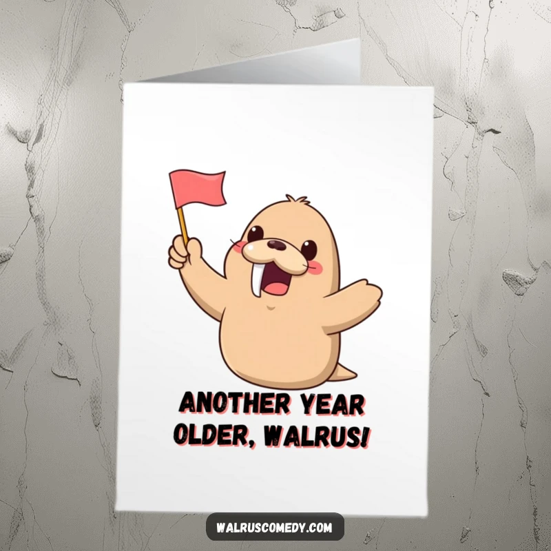 Funny Free Printable Birthday Card featuring a kawaii walrus joyfully waving a tiny flag, spreading cheer for a special occasion.