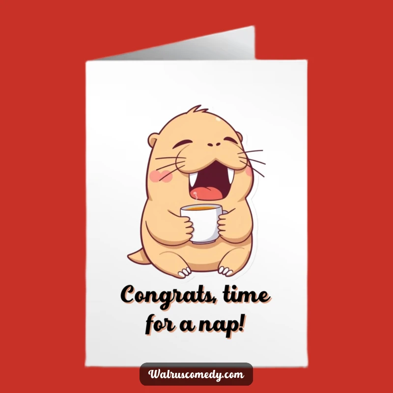 Free Printable Congrats Card: Tired Walrus Cheers, Hilarious Downloadable Gift