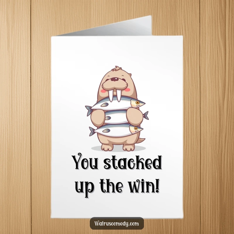 Funny Free Printable Congratulations Card showcasing a happy walrus balancing a precarious stack of fish, celebrating success.