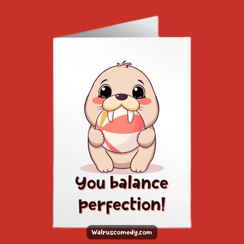 Free Printable Congrats Card: Kawaii Walrus Balancing Ball, Cute Downloadable Gift