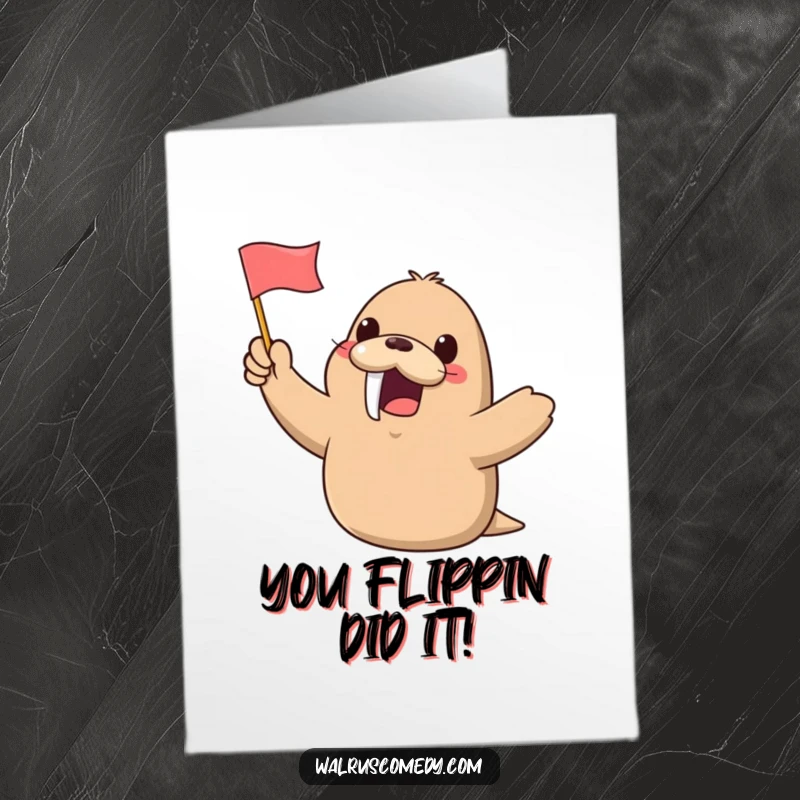 Funny Free Printable Congratulations Card showing a kawaii walrus gleefully waving a flag, perfect for celebrating any special achievement.