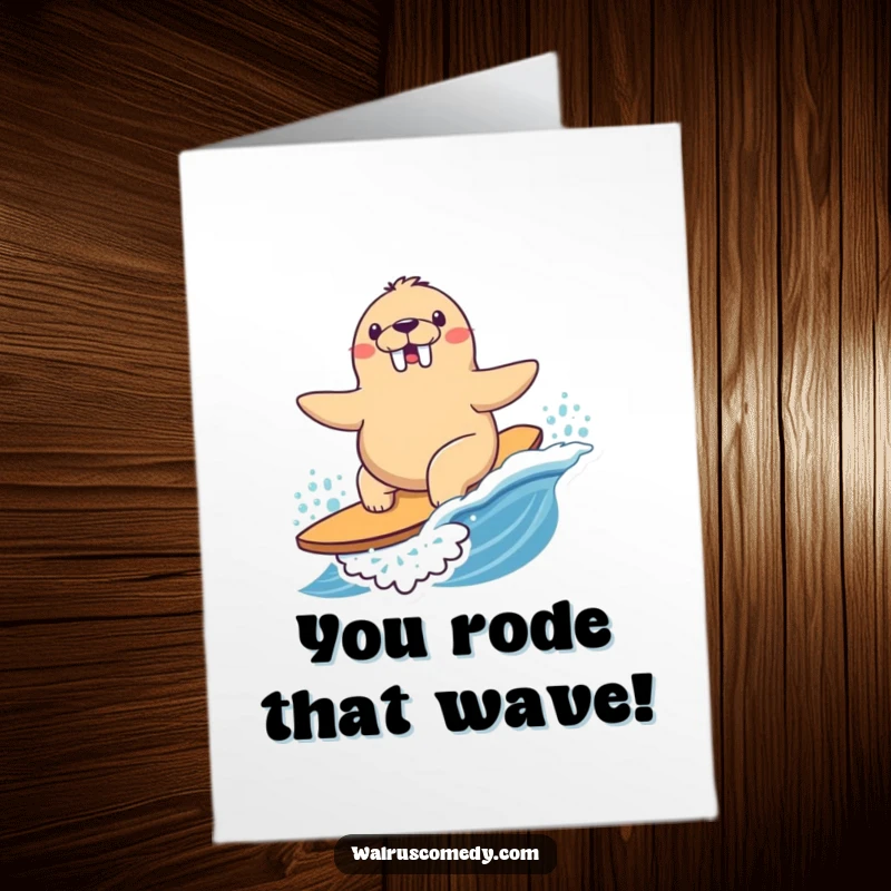Funny Free Printable Kawaii Walrus Congratulations Card: happy walrus surfing a playful wave with determined joy and success.