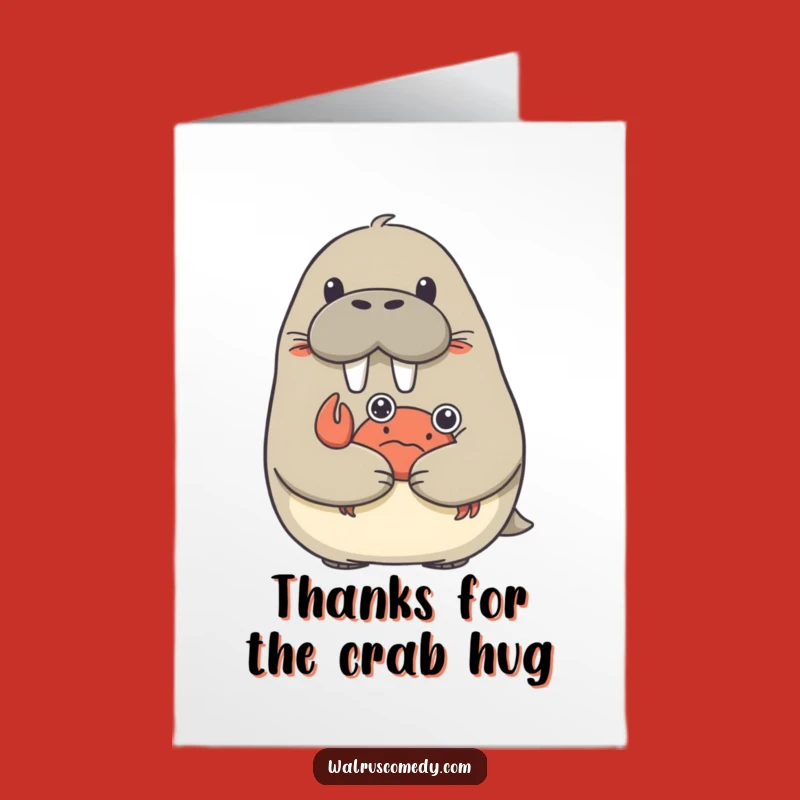 Free Printable Thank You Card: Surprised Walrus Hug! Crab Downloadable Thanks