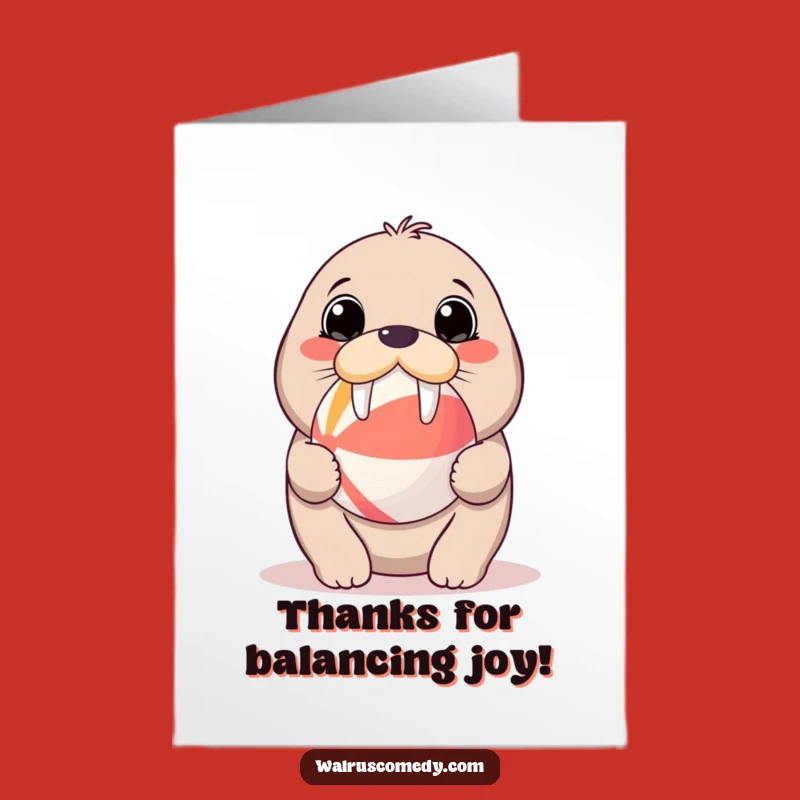 Free Printable Thank You Card: Kawaii Walrus Balancing Ball, Cute Downloadable Gift