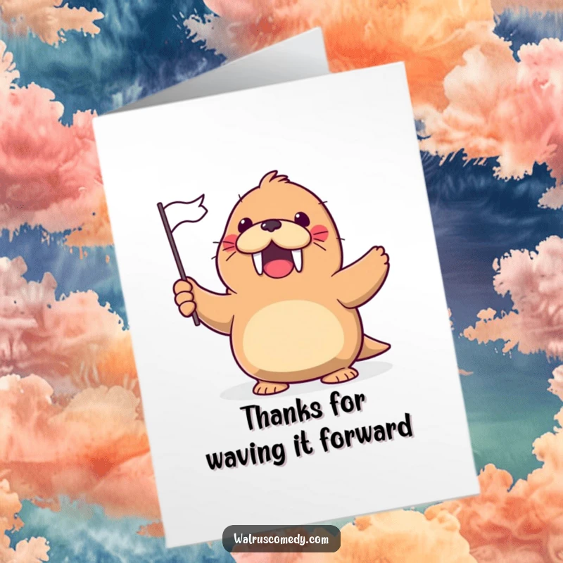 Funny Free Printable Thank You Card: A kawaii walrus cheerfully waves a tiny flag, conveying sincere thanks with excitement.